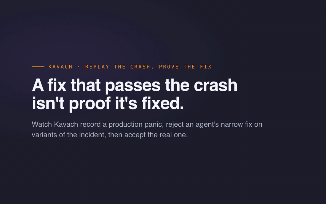 Kavach on a Go ledger: a null amount crashes the service and the recorder writes a fixture; kavach diff rejects a deposit-only null check because 8 of 47 variants of the incident still panic, then accepts the fix that checks every event type